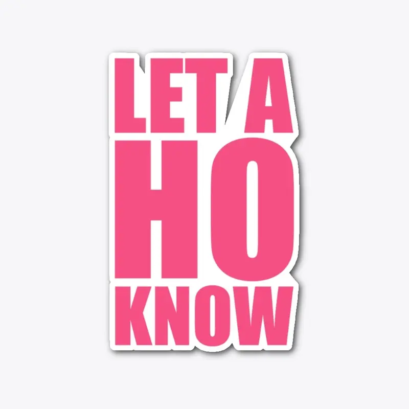 Let A Ho Know Collection 